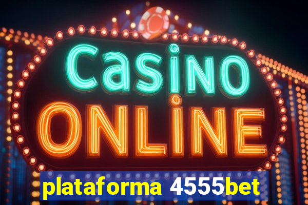 plataforma 4555bet